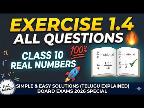 Class 10 Real Numbers | Exercise 1.4 All Questions Explained ✍️ | Best Method | In Telugu
