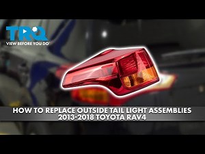 How to Replace Outside Tail Light Assemblies 2013-2018 Toyota RAV4