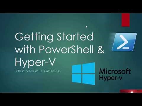 Getting started with Powershell & Hyper-V