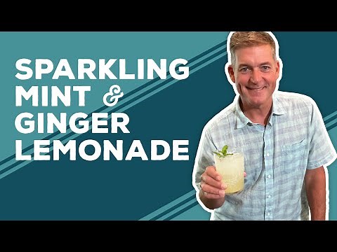 Love & Best Dishes: Sparkling Mint and Ginger Lemonade Recipe | Easy Summer Drink Ideas