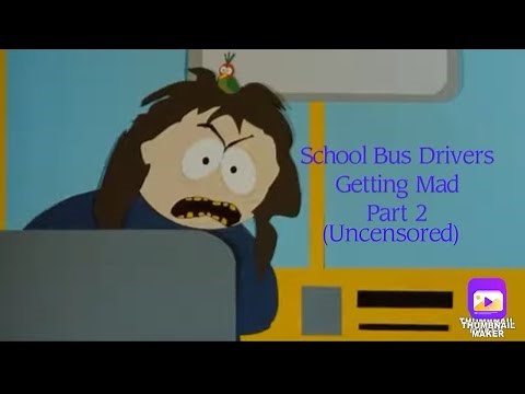 School Bus Drivers Getting Mad Compilation #2 (UNCENSORED)