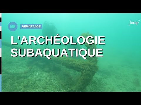 L'archéologie subaquatique à l'Inrap