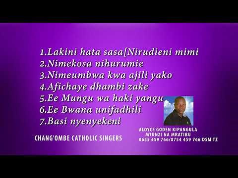 NYIMBO PENDWA ZA KWARESMA 2025 Mtunzi Aloyce Goden KIPANGULA Chang'ombe Catholic Singers Dsm Tz