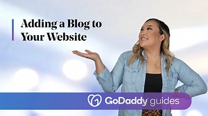 GoDaddy Help Center - How-To Video - Adding a Blog to Your Website