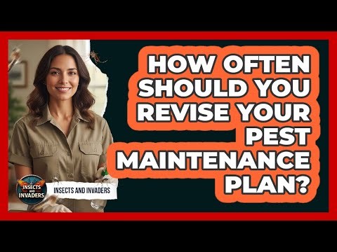 How Often Should You Revise Your Pest Maintenance Plan?