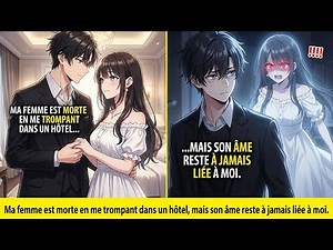 Ma femme est morte en me trompant dans un hôtel, mais son âme reste à jamais liée à moi