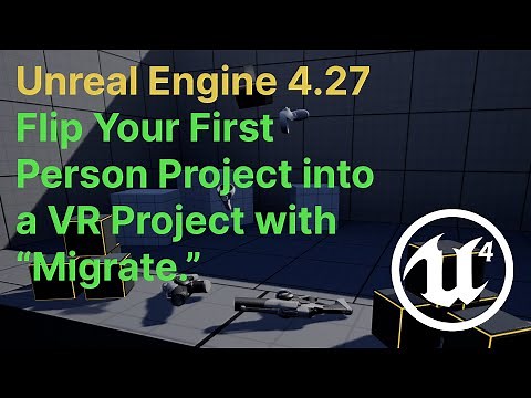 Migrate your First Person Unreal Engine Project to a VR Project!