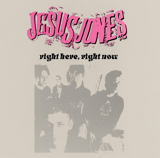 Jesus Jones - Right Here, Right Now