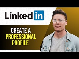 How to Create a Professional Profile on LinkedIn (Step by Step)