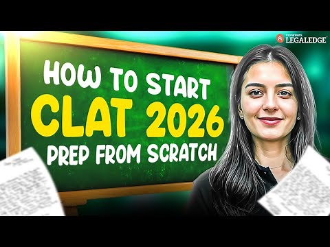 CLAT 2026 | How to Start CLAT Preparation from Scratch? CLAT 2026 Complete Study Plan