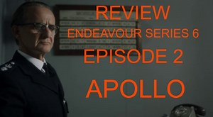 ENDEAVOUR: S6EP2, APOLLO. Review   Locations, Literary References, Music etc. SPOILERS