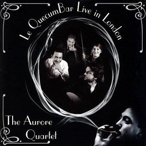 The Aurore Quartet - Le QuecumBar Live in London
