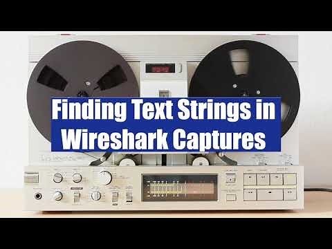 Finding Text Strings in Wireshark Captures
