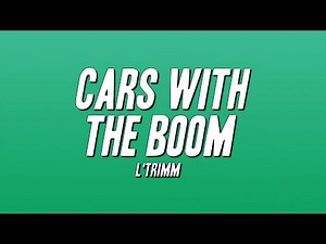 L'Trimm - Cars With The Boom (Lyrics)