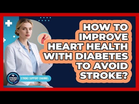 How To Improve Heart Health With Diabetes To Avoid Stroke?