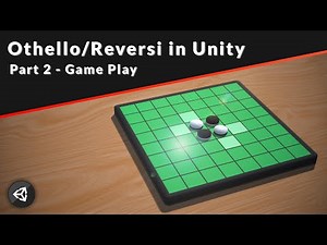 Othello/Reversi Game in Unity | Part 2 - Scene Setup & Game Play