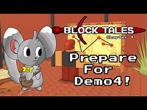 WATCH THIS TO PREPARE FOR DEMO 4| Block tales