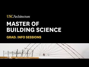 Master of Building Science | Graduate Program Info Session, USC School of Architecture, 2023