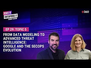 From Data Modeling to Advanced Threat Intelligence: Google and the SecOps Evolution