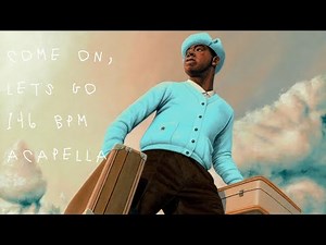 Tyler The Creator, Nigo - Come On, Lets Go (Acapella/Vocals 146 bpm)