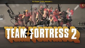 TF2 Teaser Trailer Remake Intro Mod for Team Fortress 2 | TF2 Mods