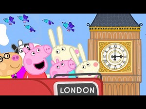 Peppa Visits London  @Peppa Pig - Official Channel - Videos For Kids
