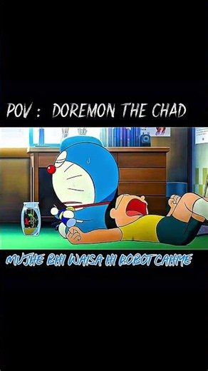 pov : DOREMON THE CHAD 🗿🗿