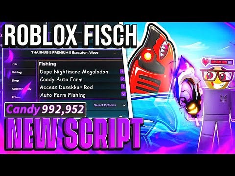 FISCH Script – NO KEY | Auto Catch, Dupe Spear & Infinite Fish, Auto Farm & Candy Farm! WORK