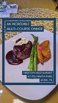 An Incredible Multi-Course Dinner at Treetops Restaurant in the Pennsylvania Laurel Highlands