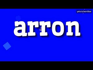 ARRON - HOW TO PRONOUNCE IT!?
