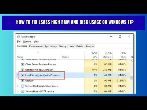 How to Fix LSASS High RAM and Disk usage on Windows 11