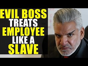 Evil Boss Treats Employee Like A Slave - He Learns Valuable Lesson