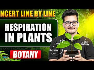 Respiration in Plants FULL CHAPTER || NCERT Line by Line || Vipin Sir