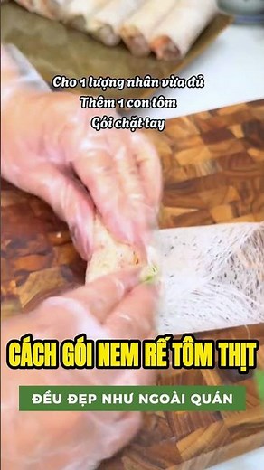Cách gói nem rế tôm thịt đều đẹp như ngoài quán