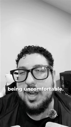 GET COMFORTABLE WITH BEING UNCOMFORTABLE