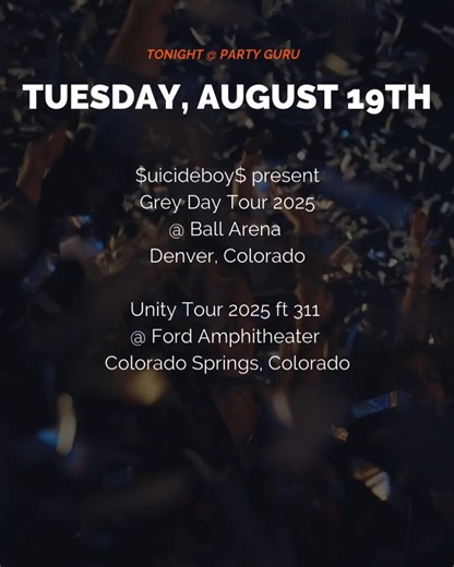 TONIGHT from Party Guru! 🌩️ The Grey Day Tour 2025 storms into the Mile High for night one of a two-night takeover at Ball Arena featuring $uicideboy$, Night Lovell, Germ, and Joeyy! 🎶 Meanwhile, down in the Springs, the 311 Unity Tour 2025 rolls through Ford Amphitheater with 311, Badflower, and Sitting on Saturn! See you at the show! | Party Guru Productions