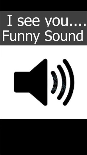 I see you - Funny Sound #sounds #shorts