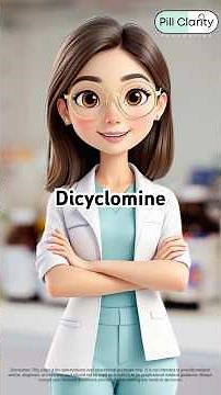Dicyclomine with Dr. Clara Tee 💊