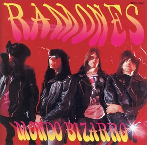 Ramones - Mondo Bizarro
