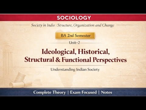 BA 2nd Semester Sociology Unit 2 | Approaches to Study Indian Society | Indological Historical
