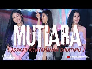 FUNKOT - MUTIARA [ADAKAH KENYAMANAN DIHATIMU] NEW 2025 BY DJ ALMIRA BERTO