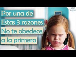 Why doesn't my child obey the first time?