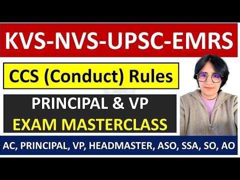 CCS (Conduct) Rules | Principal & VP Capsule Series | KVS, NVS, UPSC, EMRS | Admin & Finance
