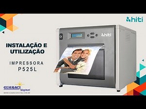 Instalação e utilização da Impressora HiTi P525L