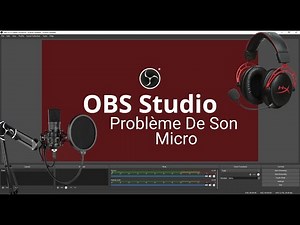 Problème de Micro Obs Studio ( Le Micro qui ne fonctionne pas)
