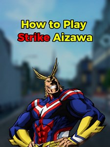 How to play Strike Aizawa #mhur #myheroultrarumble #MHUR The New Strike Aizawa is being released tomorrow.
