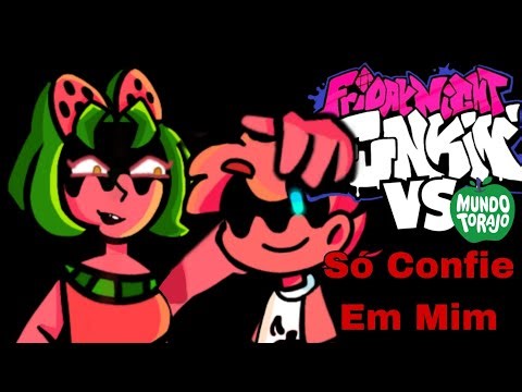 SÓ CONFIE EM MIM - MOD FNF
