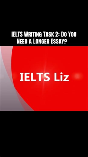 IELTS Writing Task 2: Do You Need a Longer Essay? Stop If you’re preparing for IELTS Writing Task 2 and thinking: “Do I need to write a LONG essay to get a high band?” Here’s what Liz explains You MUST write at least 250 words. Writing under 250 can reduce your score. But listen carefully… Writing 320 or 350 words does NOT give you a higher band automatically. Examiners score: Task response Coherence Vocabulary Grammar Not length. Smart target? Around 260–280 words. Clear ideas. Strong examples.