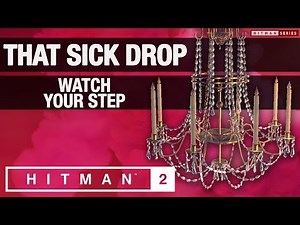 HITMAN 2 Paris - "That Sick Drop" and "Watch Your Step" challenges