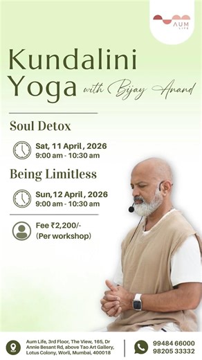 Kundalini Yoga Workshop in Mumbai | Soul Detox & Being Limitless with Bijay J. Anand